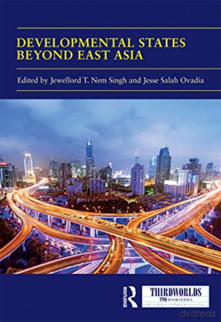 Developmental States beyond East Asia - Jewellord T. Nem Singh [KSIĄŻKA]