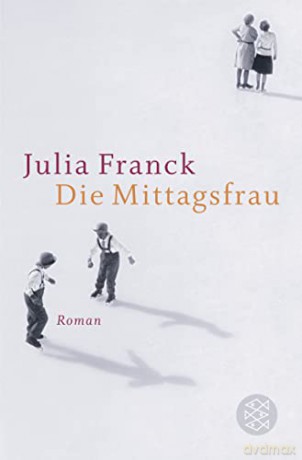 Die Mittagsfrau - Julia Franck [KSIĄŻKA]