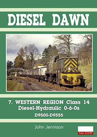 Diesel Part 7 - Western Region Class 14: Diesel-Hydraulic 0-6-0s - John Jennison [KSIĄŻKA]