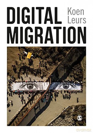 Digital Migration - Koen Leurs [KSIĄŻKA]