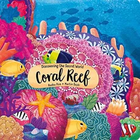 Discovering the Secret World: Coral Reef - Radka Piro [KSIĄŻKA]