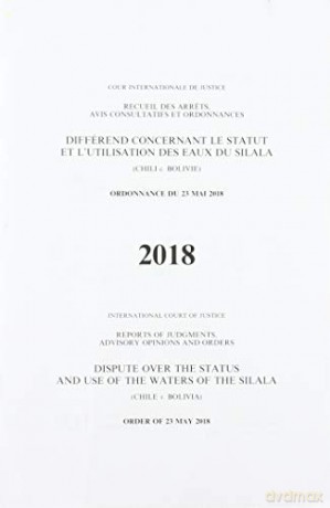 Dispute over the status and use of the waters of the Silala: - International Court of Justice [KSIĄŻKA]