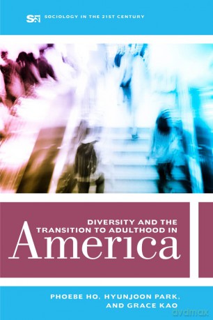 Diversity and the Transition to Adulthood in America: Volume 7 - Ho [KSIĄŻKA]