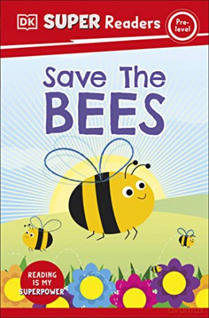 DK Super Readers Pre-Level Save the Bees - DK [KSIĄŻKA]