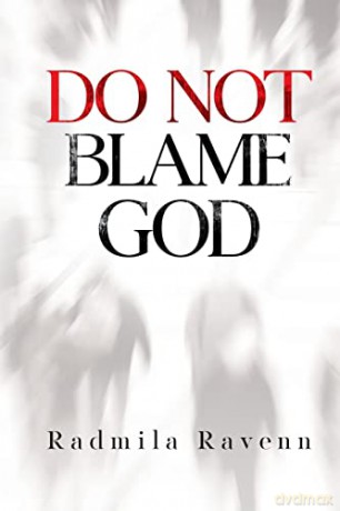 Do Not Blame God - Radmila Ravenn [KSIĄŻKA]