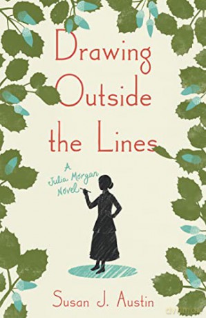 Drawing Outside the Lines: A Julia Morgan Novel - Susan Austin [KSIĄŻKA]
