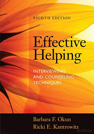 Effective Helping: Interviewing and Counseling Techniques - Ricki Kantrowitz [KSIĄŻKA]
