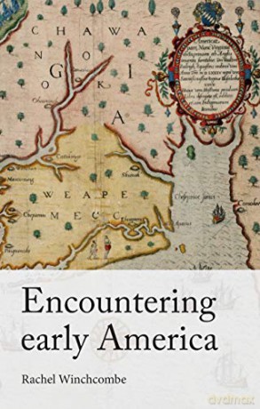 Encountering Early America - Rachel Winchcombe [KSIĄŻKA]