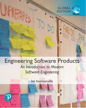 Engineering Software Products: An Introduction to Modern Software Engineering, Global Edition - Ian Sommerville [KSIĄŻKA]