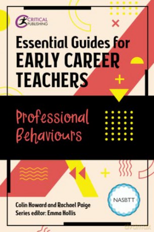 Essential Guides for Early Career Teachers: Professional Behaviours - Rachael Paige [KSIĄŻKA]