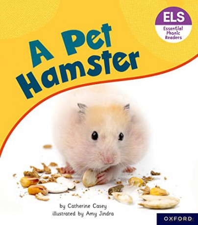 Essential Letters and Sounds: Essential Phonic Readers: Oxford Reading Level 4: A Pet Hamster - Catherine Casey [KSIĄŻKA]