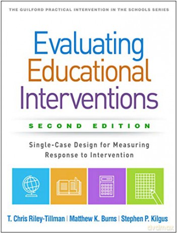 Evaluating Educational Interventions: Single-Case Design for Measuring Response to Intervention - T. Chris Riley-Tillman [KSIĄŻKA]