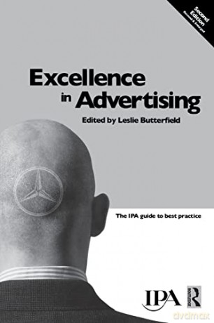 Excellence in Advertising: The Ipa Guide to Best Practice - Leslie Butterfield [KSIĄŻKA]