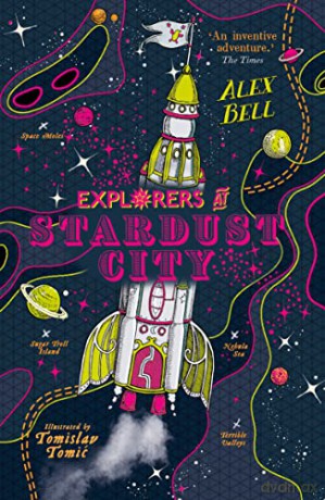 Explorers at Stardust City - Alex Bell [KSIĄŻKA]