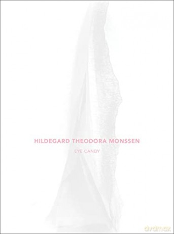 Eye Candy: Sex Sells - Hildegard Theodora Monssen [KSIĄŻKA]