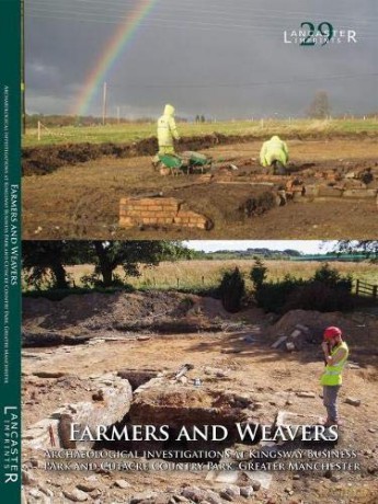 Farmers and Weavers: Investigation at Kingsway Buisiness Park and Cutacre Country Park, Greater Manchester: 29 - Richard Gregory [KSIĄŻKA]
