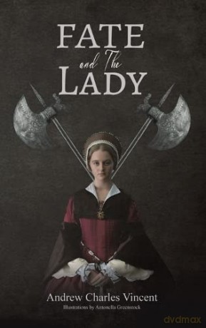 Fate and The Lady - Andrew Charles Vincent [KSIĄŻKA]