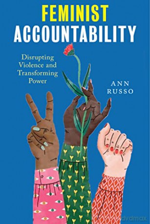 Feminist Accountability: Disrupting Violence and Transforming Power - Ann Russo [KSIĄŻKA]