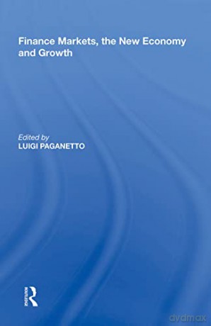 Finance Markets, the New Economy and Growth - Luigi Paganetto [KSIĄŻKA]