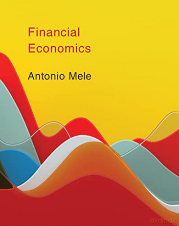Financial Economics - Antonio Mele [KSIĄŻKA]