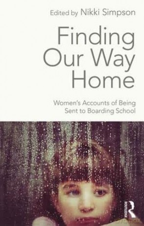 Finding Our Way Home: Women's Accounts of Being Sent to Boarding School - Nikki Simpson [KSIĄŻKA]