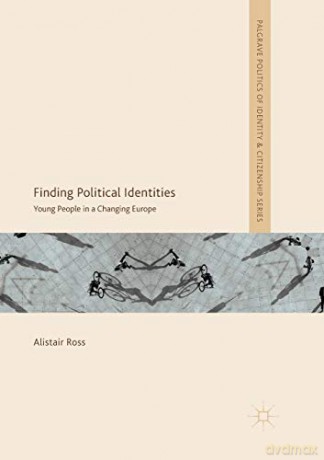 Finding Political Identities: Young People in a Changing Europe - Alistair Ross [KSIĄŻKA]