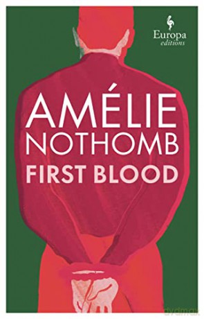 First Blood: A best book of 2021 - Le Parisien - Amelie Nothomb [KSIĄŻKA]