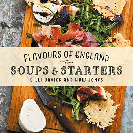 Flavours of England: Soups and Starters: 3 - Gilli Davies [KSIĄŻKA]