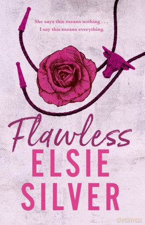 Flawless: The must-read, small-town romance and TikTok bestseller! - Elsie Silver [KSIĄŻKA]