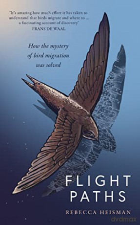 Flight Paths: How the mystery of bird migration was solved - Rebecca Heisman [KSIĄŻKA]