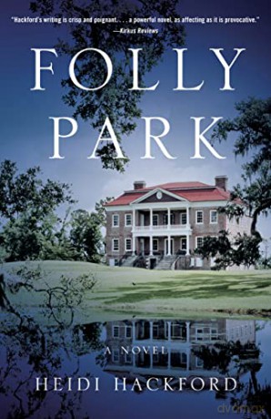 Folly Park: A Novel - Heidi Hackford [KSIĄŻKA]