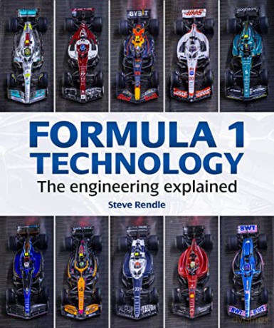 Formula 1 Technology: The engineering explained - Steve Rendle [KSIĄŻKA]