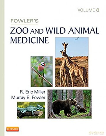 Fowler's Zoo and Wild Animal Medicine, Volume 8, 1e - R. Eric Miller DVM DACZM [KSIĄŻKA]