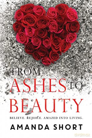 From Ashes to Beauty - Amanda Short [KSIĄŻKA]