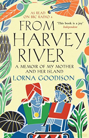 From Harvey River: A Memoir Of My Mother And Her Island - Lorna Goodison [KSIĄŻKA]