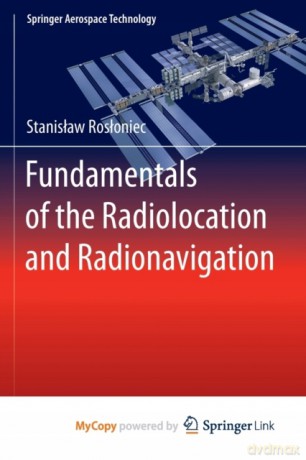 Fundamentals of the Radiolocation and Radionavigation - Stanisław Rosłoniec [KSIĄŻKA]