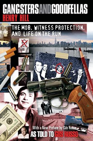 Gangsters and Goodfellas: The Mob, Witness Protection, and Life on the Run - Henry Hill [KSIĄŻKA]
