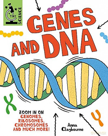 Genes and DNA - Anna Claybourne [KSIĄŻKA]