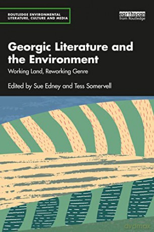 Georgic Literature and the Environment: Working Land, Reworking Genre - Sue Edney [KSIĄŻKA]