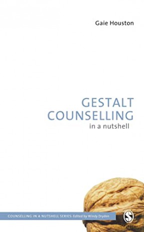 Gestalt Counselling in a Nutshell - Gaie Houston [KSIĄŻKA]