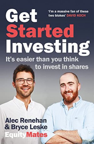 Get Started Investing: It's easier than you think to invest in shares - Alec Renehan [KSIĄŻKA]