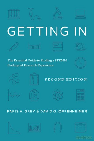 Getting In: The Essential Guide to Finding a STEMM Undergrad Research Experience - David G. Oppenheimer [KSIĄŻKA]