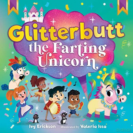 Glitterbutt the Farting Unicorn - Ivy Erickson [KSIĄŻKA]