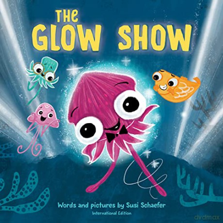 Glow Show, The: A picture book about knowing when to share the spotlight - Susi Schaefer [KSIĄŻKA]