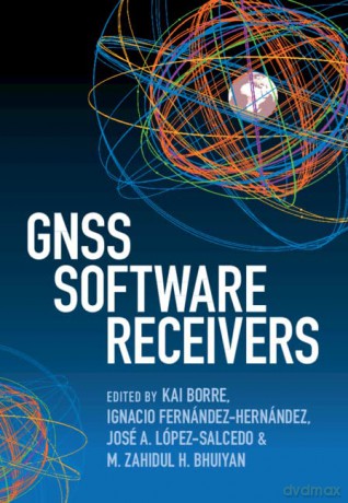 GNSS Software Receivers - Kai Borre [KSIĄŻKA]