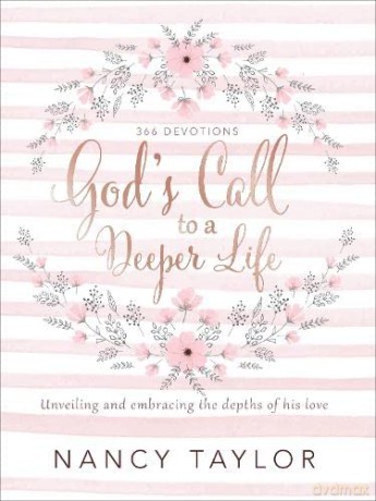 God's Call to a Deeper Life: Unveiling and Embracing the Depths of His Love - Nancy Taylor [KSIĄŻKA]