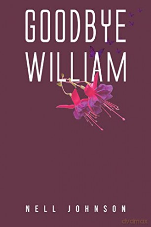 Goodbye William - Nell Johnson [KSIĄŻKA]