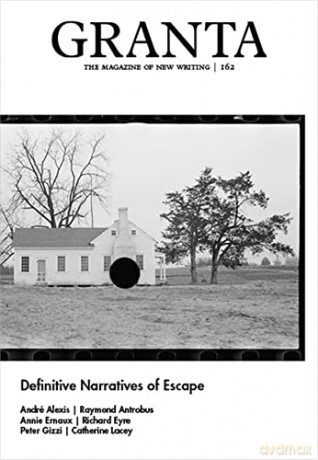 Granta 162: Definitive Narratives of Escape - Sigrid Rausing [KSIĄŻKA]