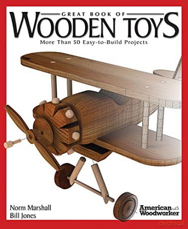 Great Book of Wooden Toys: More Than 50 Easy-To-Build Projects - Norm Marshall [KSIĄŻKA]