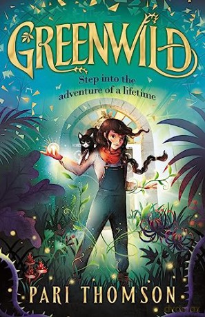 Greenwild: The World Behind the Door: 1 - Pari Thomson [KSIĄŻKA]